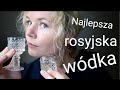 Najlepsza Rosyjska Wódka