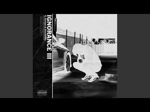 Ignorance III (feat. Deviant & Ghostofblu)