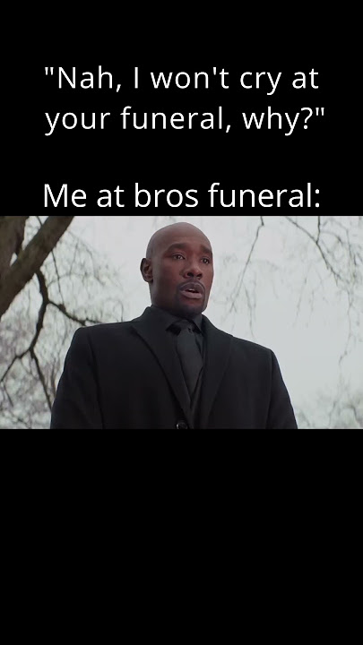 'Nah, I won't cry, why?'