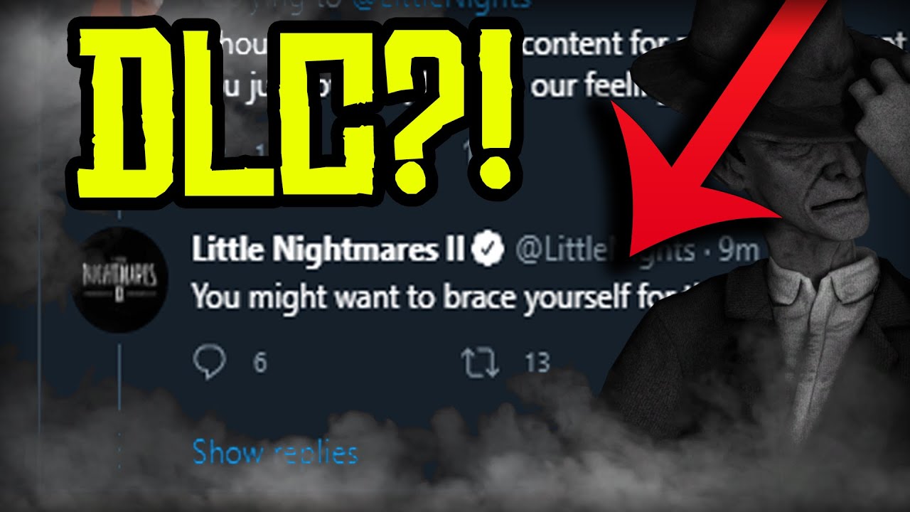 DLC CONFIRMED? LITTLE NIGHTMARES II THEORY & DISCUSSION! LIVE! 