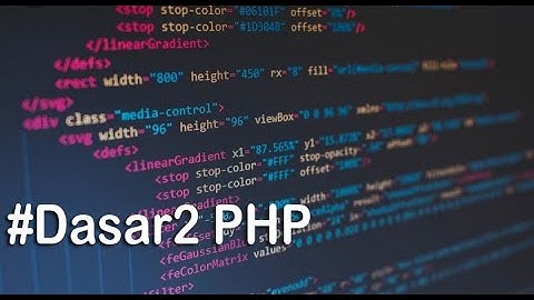 Tutorial dasar dasar PHP || Variabel || Konstanta
