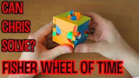 Can Chris Solve?: Fisher Wheel of Time