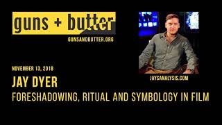 Jay Dyer | Foreshadowing, Ritual and Symbology in Film | Nov. 13, 2018