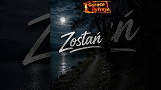 Zostań💃🔥-Gorące Rytmy Nowość HIT2026 #music #discotana #love #hit #discopolo #remix #singer