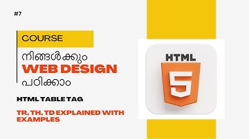 HTML Table Tag Malayalam Tutorial | tr, th, td Explained with Examples | Part 7