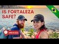 Is Fortaleza Safe Our Personal Experience After 2 Weeks In Brazil