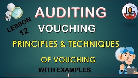 Vouching | Vouching In Auditing | Principles Of Vouching | Techniques Of Vouching | SET NET Exam