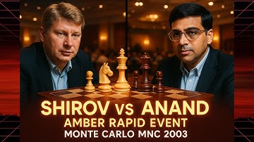 Viswanathan Anand vs Alexei Shirov | Amber Rapid 2003 Monte Carlo | Anand Wins a Brilliant Endgame!