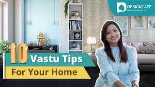 10 Vastu Tips for Positive Energy | Creating Vastu-Compliant Homes #DesignCafeGuides