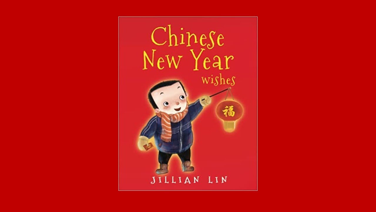 Chinese New Year Wishes: Fun Facts! | Chinese New Year Read Aloud | Kids Read Aloud Books