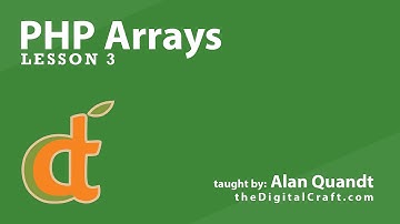 PHP Arrays - Lesson 3 - Using Arrays