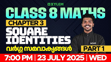 Class 8 Maths | Chapter 3 : Square Identities / വർഗ്ഗ സമവാക്യങ്ങൾ : Part 1 | Xylem Class 8