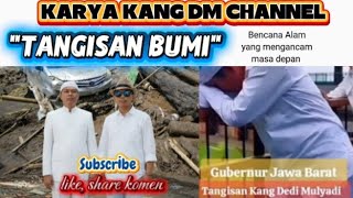 KARYA KANG DM CHANNEL 🎧 TANGISAN BUMI #musik #kangdmchannel #bencanaindonesia 