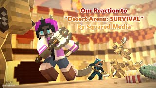 Our Reaction to "Desert Arena: SURVIVAL" By Squared Media: w/Sci