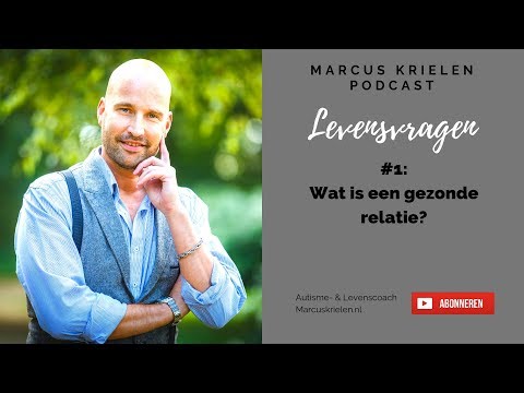 Wat is een gezonde relatie? (Levensvragen Podcast #1)