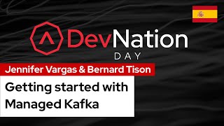 Getting started with Managed Kafka | DevNation Day LATAM