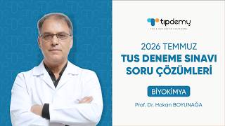 Tıpdemy Temmuz 2026 TUS Deneme Sınavı Soru Çözümleri - Biyokimya | Prof. Dr. Hakan BOYUNAĞA Tıpdemy Temmuz 2026 TUS Deneme Sınavı Soru Çözümleri - Biyokimya | Prof. Dr. Hakan BOYUNAĞA