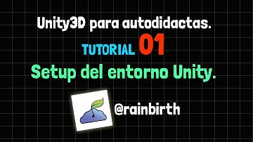 Tutorial Unity básico para principiantes en español - Capítulo #1 - Setup entorno unity3d