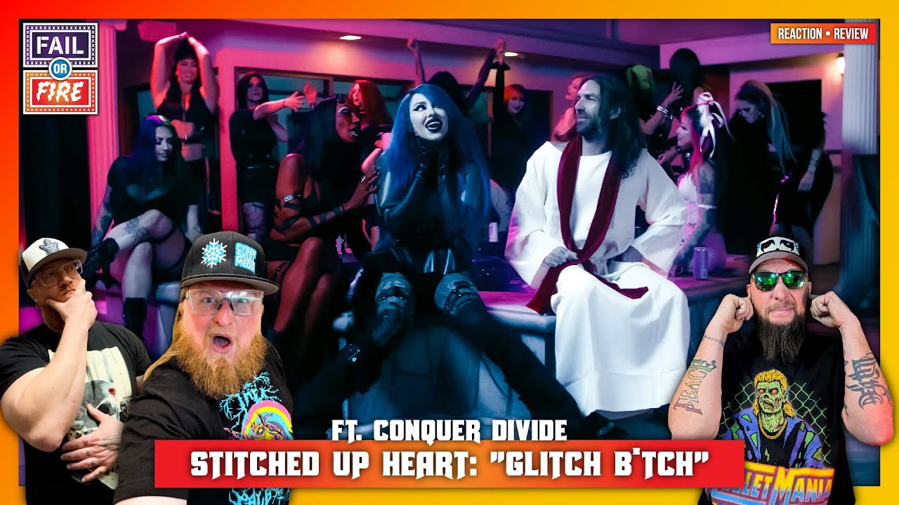 3 Dudes React to Stitched Up Heart: "Glitch B*tch" ft. Conquer Divide