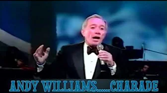Andy Williams......Charade.. Andy Williams......Charade..