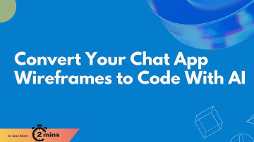 Convert Your Chat App Wireframes to Code With AI