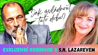 JAK zvládnout tuto DOBU? 🩷 [S. N. LAZAREV exkluzivně pro ČR a Slovensko]...titulky