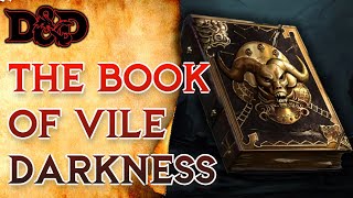 The Book of Vile Darkness | D&D Artifacts and Lore | The Dungeoncast Ep.360