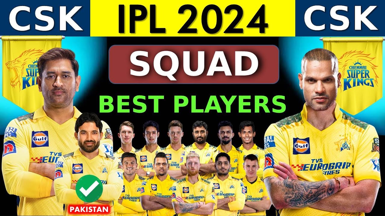 IPL 2024 Chennai Super Kings Final Full Squad CSK Final Squad 2024