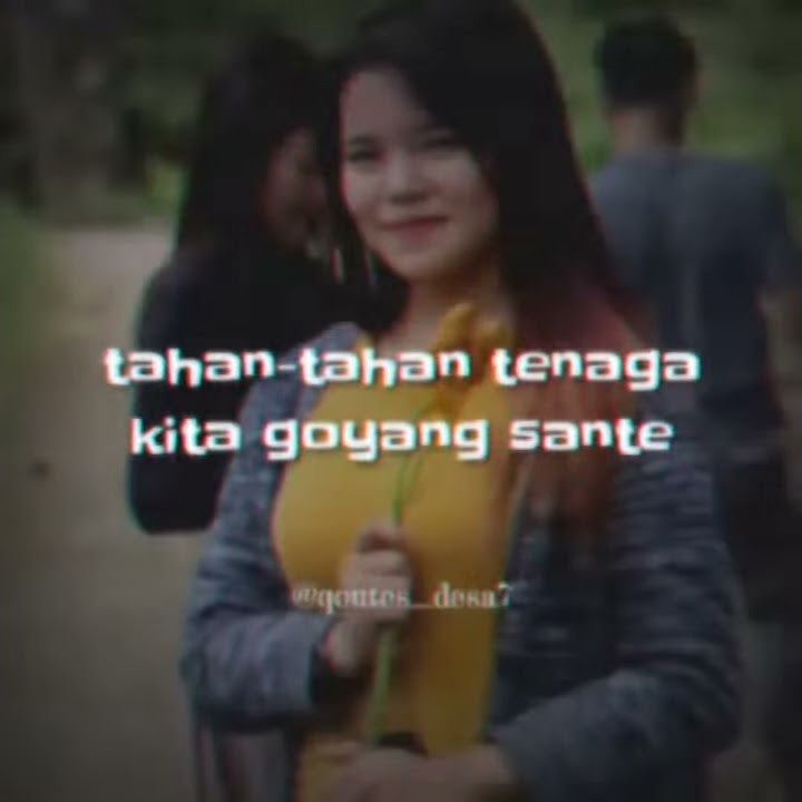 Story wa goyang sante kasih slow terbaru 2020 free//download