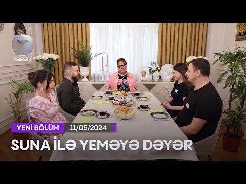 Suna İlə Yeməyə Dəyər - Həftənin Finalı  11.05.2024