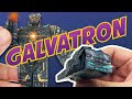 I AM GALVATRON!!!