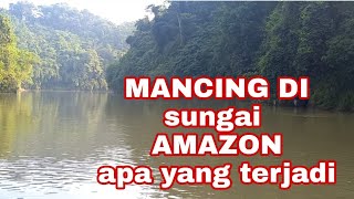 mancing di sungai amazon #mancing maia