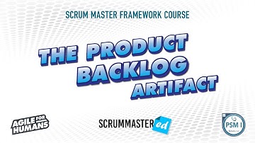 Scrum 101 - The Product Backlog Artifact
