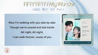 FIFTY FIFTY - My Wonder / 내일도 출근! OST Part.1 [가사]