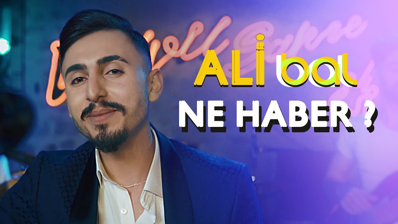 Ali Bal - Ne Haber - 2022 Yeni Klip - YouTube