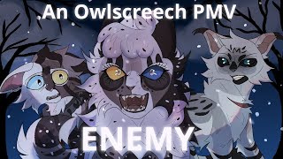 Enemy || Owlscreech mv | Commission PMV