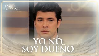 Ángel rejects the shares of the Campero company | El Ángel de Aurora 1/4 | Chapter 81