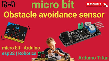 Obstacle avoidance sensor with micro bit | micro bit projects | micro bit