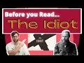 Before you Read The Idiot by Fyodor Dostoevsky - Book Summary, Analysis, Novel Review, Themes