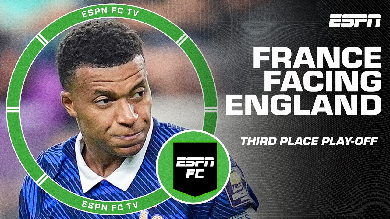 France vs. England lookahead for the third place play-off at the World Cup | ESPN FC
