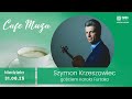 Szymon Krzeszowiec gościem Cafe "Muza"