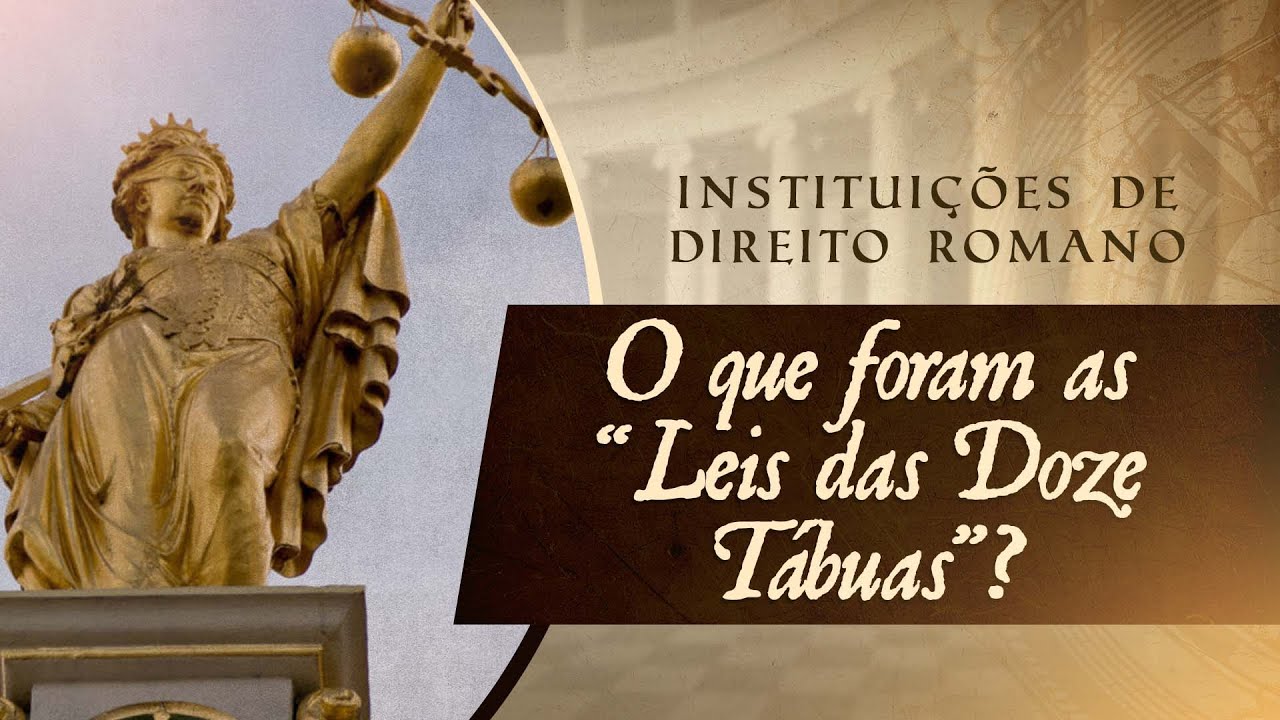 Lei das Doze Tábuas Instituições de Direito Romano YouTube Lei das Doze Tábuas Instituições de Direito Romano YouTube