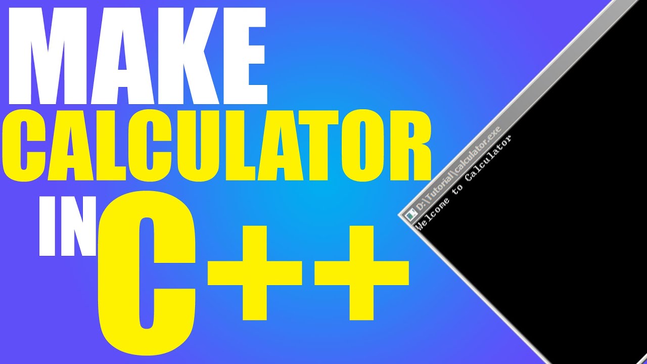 how to make calculator in c++ new video 2020 - YouTube