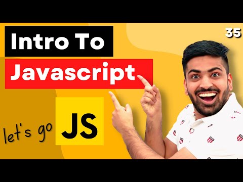 Introduction To Javascript | Complete Web Development Course #35