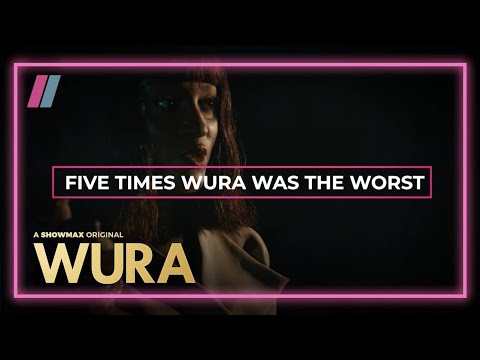 5 times Wura was the worst | Wura | Showmax original