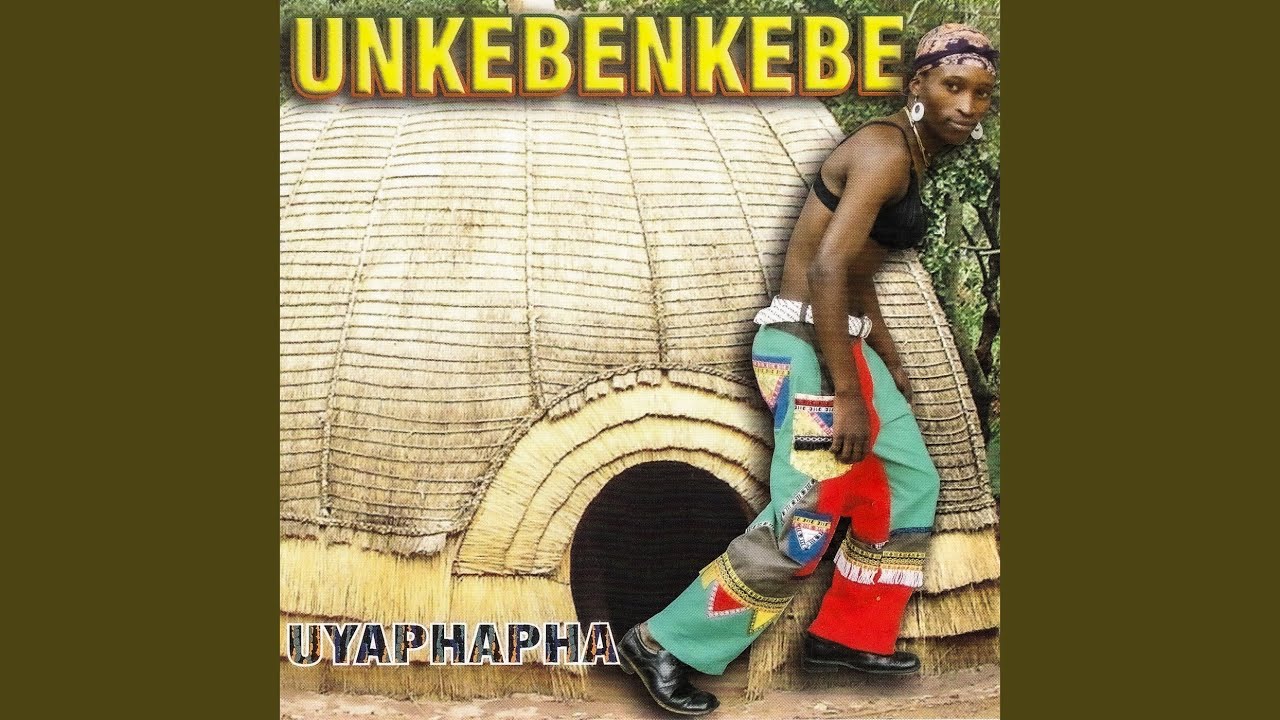 Unkebenkebe - Uyaphapha