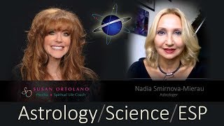 Astrology, Physics and ESP - Susan Ortolano and Nadia Smirnova-Mierau