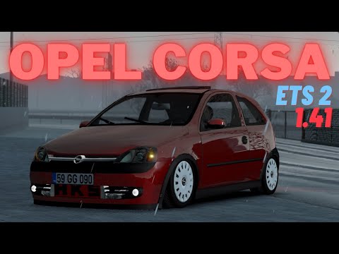 Makas Atayım Dedim, Atamadım / Opel Corsa ETS 2 MOD 1.41 [RAMPAGE V900-S]