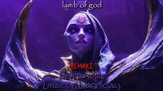 Lamb of God - Nevermore - Lyrics (Unofficial) [REMAKE]