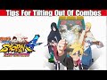 Best Beginner Tips For Tilting Out Of Combos! | Naruto Storm 4 Gameplay Guide